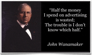 John Wanamaker's quote - to prove content drives sales