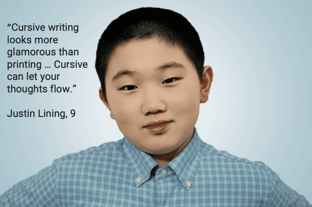 9-year-old Justin Lining says, "Cursive can let your thoughts flow."